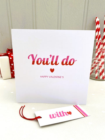 You'll Do Personalised Valentine's Card