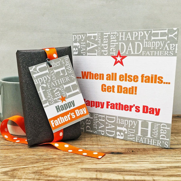 Father's Day 'When all else fails' Card &  Gift Tag.